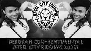 Deborah Cox  Sentimental Steel City Riddims 2023 [upl. by Trebma]