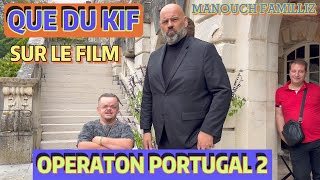 QUE DU KIF SUR LE FILM OPERATION PORTUGAL [upl. by Dnaloy594]