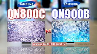 Samsung Neo QLED 8K Smart TV  QN800C vs QN900B Comparison [upl. by Samuela]