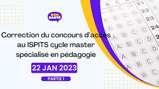 Correction du concours d’accès au ISPITS cycle master spécialisé en pédagogie session 22 jan 2023 [upl. by Kirre209]