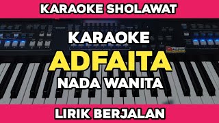 Karaoke  Adfaita Nada Wanita Lirik Berjalan  Karaoke Sholawat [upl. by Ivatts]