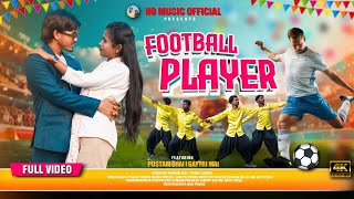 Football playerNew Ho video Song 2024Full videoPustam amp GaytriNew Ho Munda song 2024 [upl. by Seline]