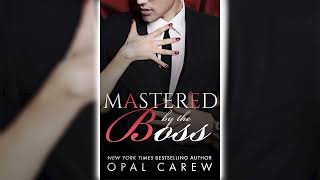 Mastered by the Boss by Opal Carew Mastered By 2 📖 Romance Audiobook [upl. by Adriana]