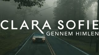 Clara Sofie  Gennem Himlen Official Video [upl. by Auhsej]