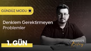 Denklem Gerektirmeyen Problemler  1 Gün  Gündüz Modu [upl. by Ronalda]