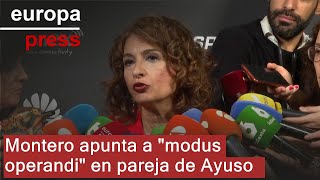 Montero dice que los hechos sobre la pareja de Ayuso muestran un quotmodus operandiquot [upl. by Luahs]