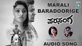 MARALI BARADORIGE  Audio Song  Parasanga  Mithra  Akshata  Showman Prem  Harsha Vardhan Raj [upl. by Trygve]