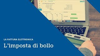 Limposta di bollo sulle fatture elettroniche [upl. by Brannon]