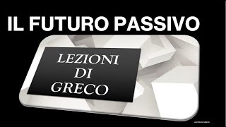 Greco il futuro passivo debole e forte [upl. by Gonsalve422]