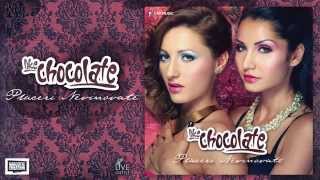 Like Chocolate  Placeri nevinovate Official Single [upl. by Pinter872]