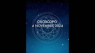 🌙🏹🎪 Oroscopo del 4 novembre 🎪🏹🌙 [upl. by Ji]