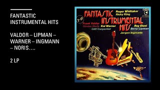 Fantastic Instrumental Hits  Valdor  Lipman  Ingmann  Warner  Noris   Lp 2 [upl. by Ferrell]