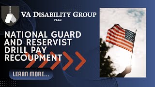 National Guard and Reservist Drill Pay Recoupment  VA Claims [upl. by Boy301]