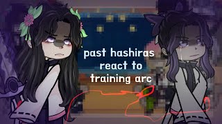 PAST HASHIRAS react to HASHIRA TRAINING ARC 12 [upl. by Anitnegra]