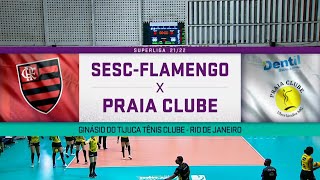 SescFlamengo x Praia Clube  Superliga Feminina de Vôlei [upl. by Nylorac]