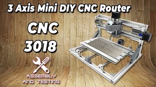 CNC 3018 3 Axis Mini DIY CNC Router Unboxing Assembly and Testing [upl. by Sowell]