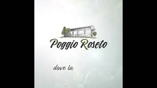 Poggio Roseto [upl. by Carlen578]