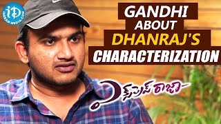 Director Gandhi About Dhanrajs Characterization  Express Raja  Talking Movies With iDream [upl. by Ahsirek326]