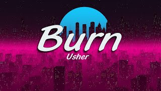 Usher  Burn Lyrics [upl. by Ohploda696]