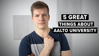 Top 5 great things about Aalto University  Study in Finland [upl. by Hally992]