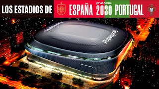 Los GRANDES ESTADIOS de España y Portugal para el Mundial 2030 [upl. by Tien457]