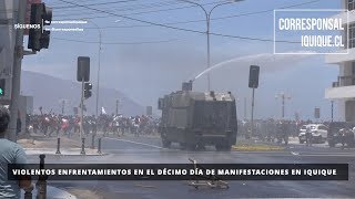 VIOLENTOS ENFRENTAMIENTOS EN EL DÉCIMO DÍA DE MANIFESTACIONES EN IQUIQUE [upl. by Adnale828]