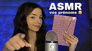 ASMR  Vos Prénoms 3 ✨ [upl. by Aihsemot]