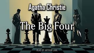 The Big Four by Agatha Christie  Hercule Poirot 5  Full Audiobook [upl. by Fan]