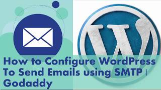 How to Configure GoDaddy SMTP Settings to Send Email in WordPress Easy Guide [upl. by Ykcul]