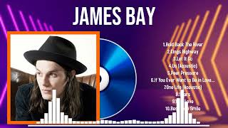 MustPlay Hits of James Bay in 2024 A Year to Remember in Music [upl. by Uda149]