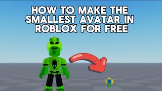 How to make the smallest avatar in Roblox FOR FREE [upl. by Nnylhsa]