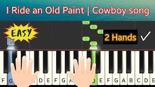 I Ride an Old Paint  Cowboy song  piano tutorial easy [upl. by Imhsar717]