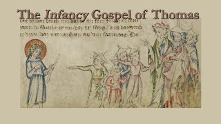 The Infancy Gospel of Thomas [upl. by Reivilo]