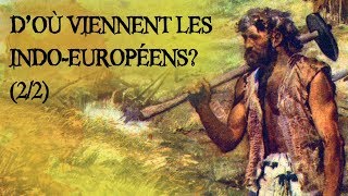 Doù viennent les Indoeuropéens Les hypothèses  DRDL3 [upl. by Ntisuj]