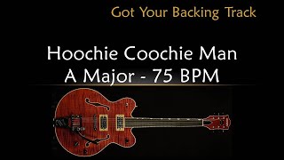 Backing Track  Hoochie Coochie Man in A Major [upl. by Anirat]