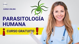 🔴 CURSO PARASITOLOGÍA HUMANA ǀ COMPLETO Y GRATIS 2024 ✅ PARTE 1 [upl. by Eilyw]