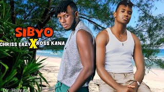 Chriss Eazy ft Ross Kana  Sibyo  Official Video 2024 [upl. by Euphemie383]