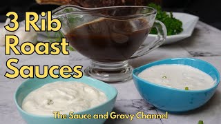 3 Sauces for Rib Roast  Au Jus  Creamy Horseradish Mustard and Dill Sauce  Spicy Horseradish [upl. by Trembly]