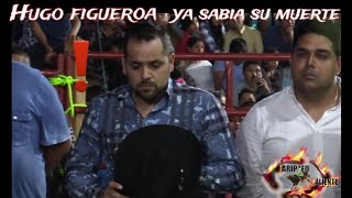 hugo figueroa ya sabia su muerte [upl. by Anahpos]