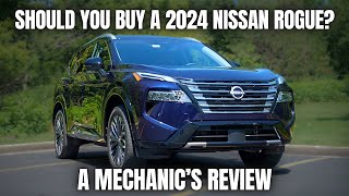 Should You Buy a 2024 Nissan Rogue Thorough Review By A Mechanic [upl. by Iruyas]