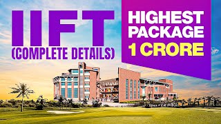 IIFTIndian Institute of Foreign TradeIIFT Analysis IIFT Delhi Campus IIFT Delhi IIFT Placements [upl. by Craddock]