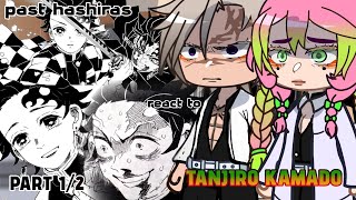 past hashiras react to tanjiro kamado  angst  part 12  gcrv  kny  READ DESC [upl. by Horter280]