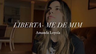 Amanda Loyola  Liberta me de mim Cover Luma Elpídio [upl. by Bernardi287]