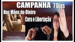 AO VIVO CAMPANHA NA CASA DO OLEIRO  CURA E LIBERTAÇÃO Pastora Alessandra Serrano [upl. by Nallaf]