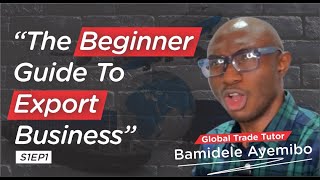 The Beginner Guide To Export Business [upl. by Neerual610]