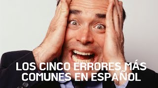 Cinco errores comunes en español [upl. by Schenck431]