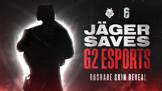 JÄGER Saves G2 Esports  R6Share Skin Reveal [upl. by Odareg404]