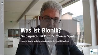 Prof Dr Thomas Speck quotWas ist Bionikquot  Interview [upl. by Halsy569]