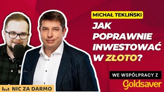 Jak inwestować w złoto – odpowiada Michał Tekliński z Goldsaverpl  Nic za darmo 140 [upl. by Corina737]