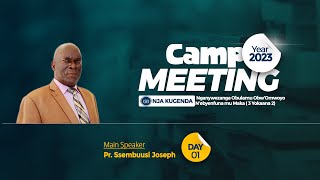 MAKERERE DISTRICT CAMPMEETING 2023  PR JOSEPH SEMBUSI  EVENING [upl. by Malory]